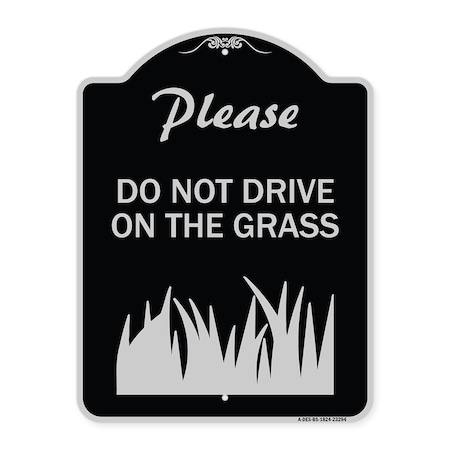 Signmission Please Do Not Drive on the Grass Heavy-Gauge Aluminum Architectural Sign, 24" x 18", BS-1824-23294 A-DES-BS-1824-23294
